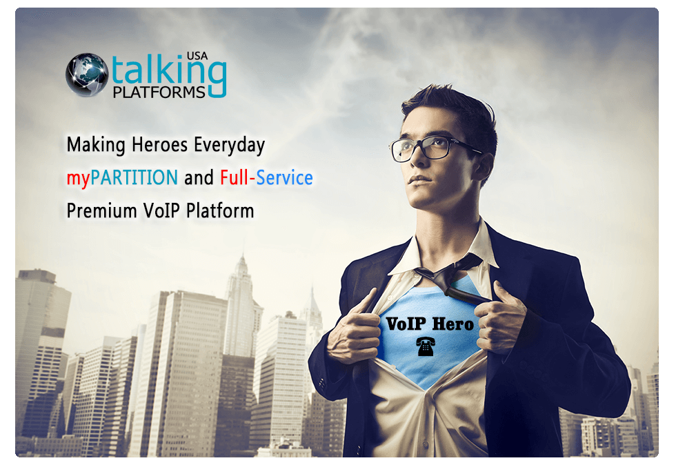 We make VoIP Heroes - Everyday - Talking Platforms We make VoIP Heroes - Everyday