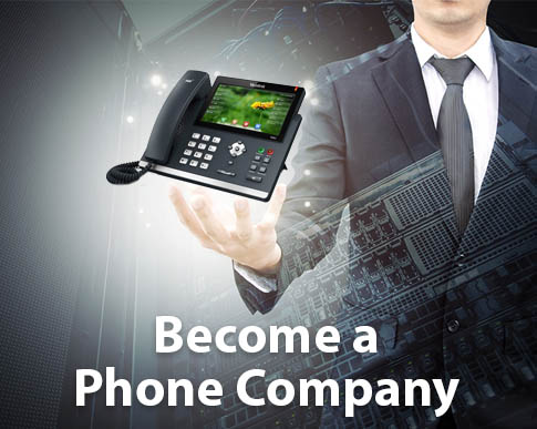 Become a Phone Company Today!